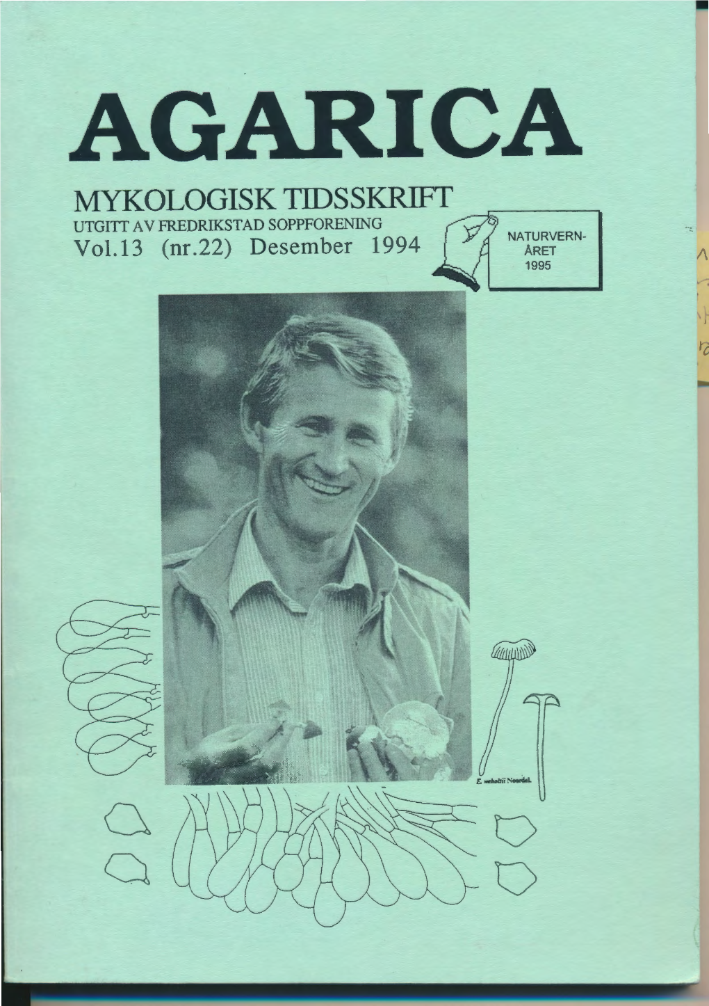 MYKOLOGISK TIDSSKRIFT UTGITI AV FREDRIKSTAD SOPPFORENING NATURVERN­ Vol.13 (Nr.22) Desember 1994 ARET 1995