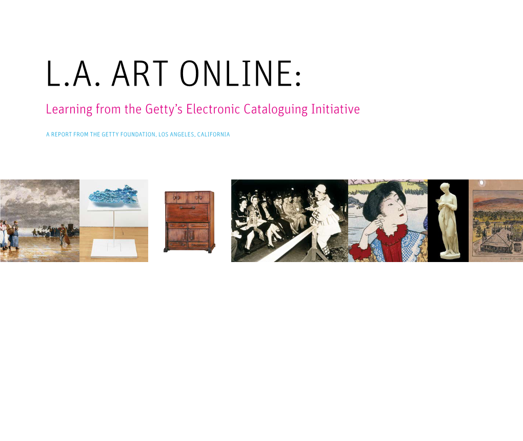 L.A. Art ONLINE: Learning from the Getty’S Electronic Cataloguing Initiative