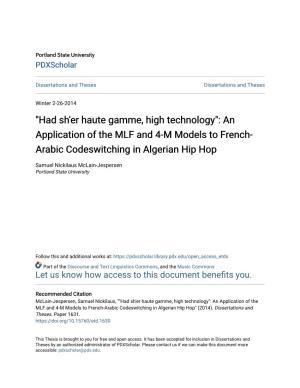 Had Sh'er Haute Gamme, High Technology": an Application of the MLF and 4-M Models to French- Arabic Codeswitching in Algerian Hip Hop