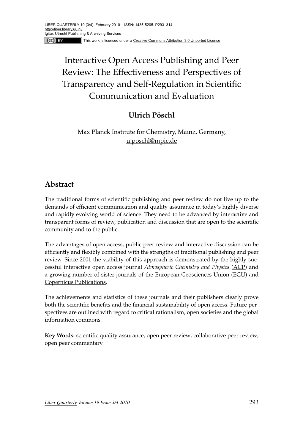 Interactive Open Access Publishing and Peer Review: the Effectiveness and Perspectives of Transparency and Self-Regulation in Scientific Communication and Evaluation