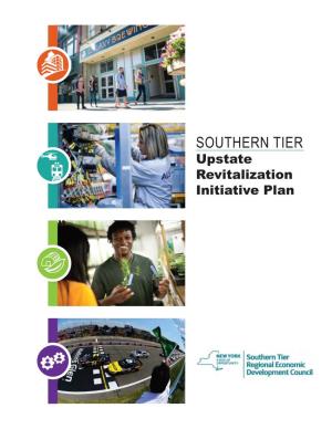 SOUTHERN TIER Upstate Revitalization Initiative Plan SOUTHERN TIER’S ADVANCED ECONOMY of the FUTURE