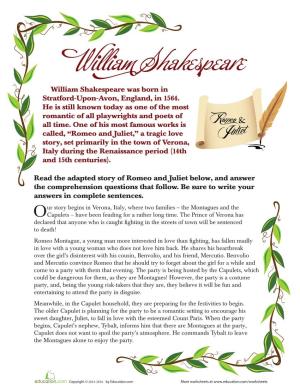 William Shakespeare Was Born in Stratford-Upon-Avon, England, in 1564. He Is Still Known Today As One of the Most Romantic of All Playwrights and Poets of All Time