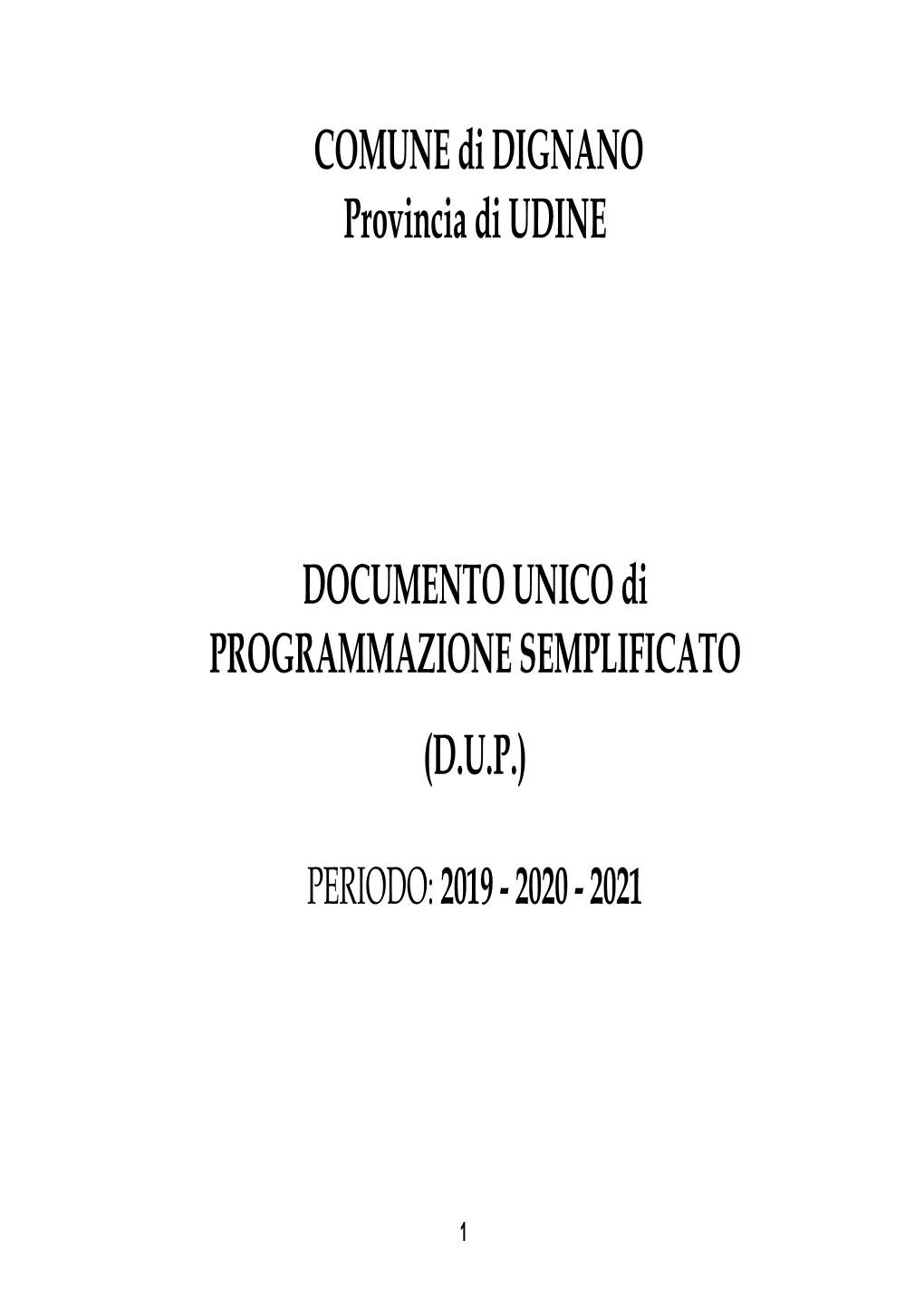 COMUNE Di DIGNANO Provincia Di UDINE DOCUMENTO UNICO Di