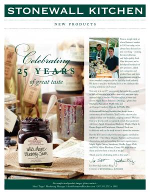 25 Years Product Lines and Have Celebrating Now Become One of the Most Awarded Companies in the Specialty Food Industry