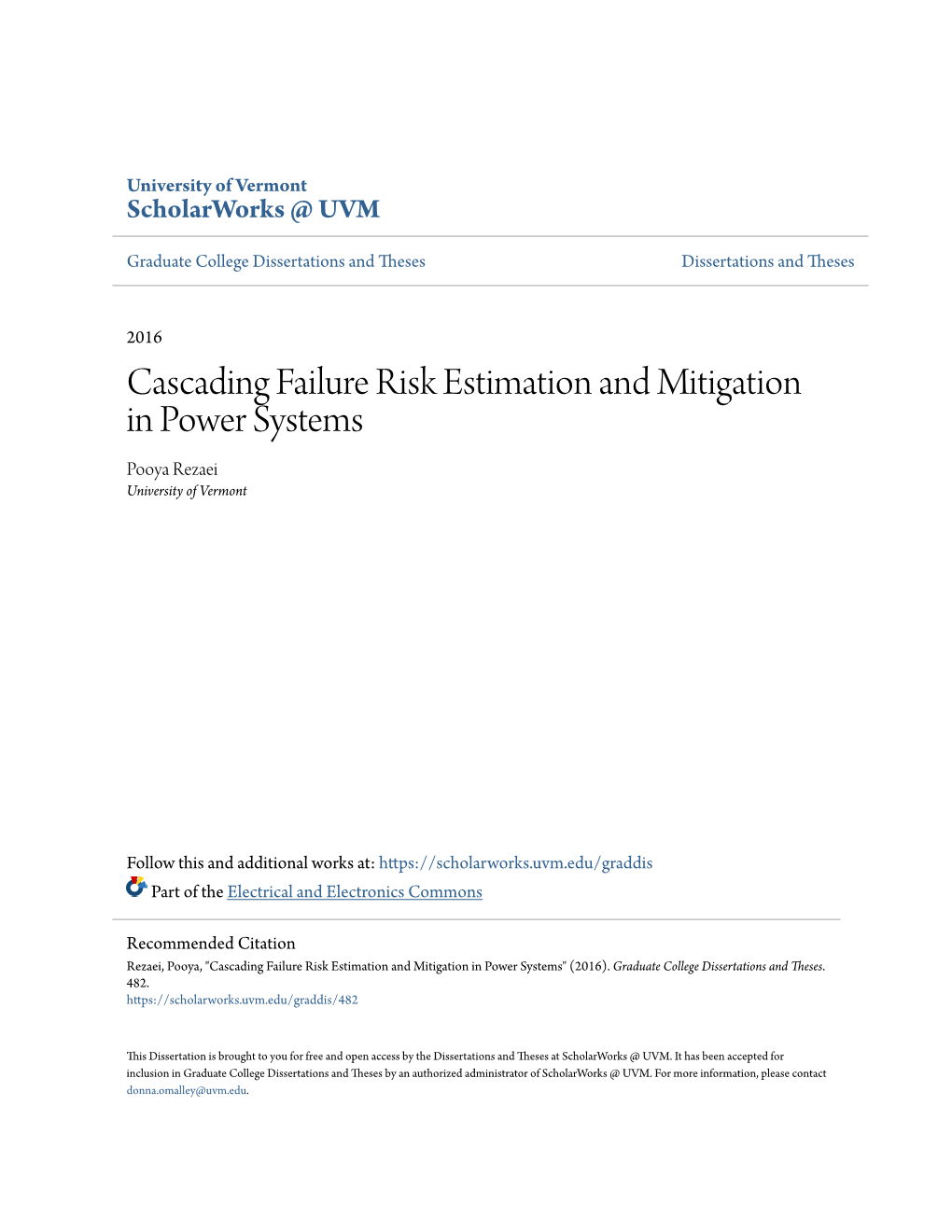 Cascading Failure Risk Estimation and Mitigation in Power Systems Pooya Rezaei University of Vermont