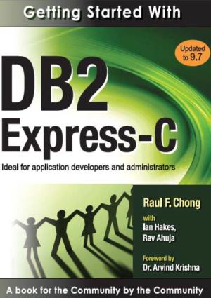 GETTING STARTED with DB2 Express-C a Book for the Community by the Community