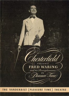 THE VANDERBILT (PLEASURE TIME) THEATRE Fred Waring and His Pennsylvanians on the Stage of the Pleasure Time ( Vanderbilt) Theatre