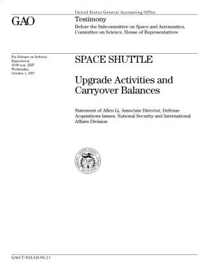 SPACE SHUTTLE 10:00 A.M., EST Wednesday, October 1, 1997 Upgrade Activities and Carryover Balances