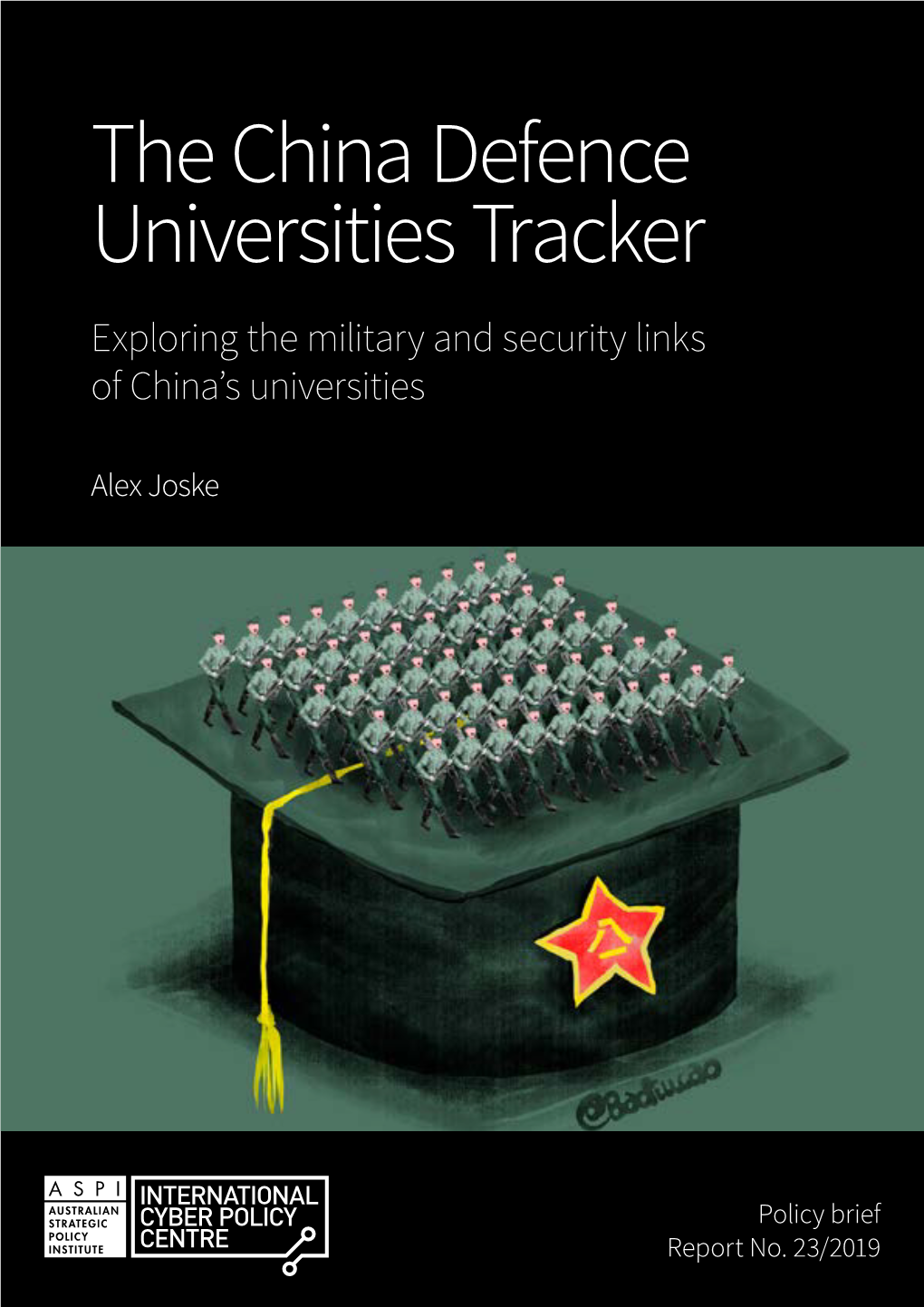 The China Defence Universities Tracker Exploring the Military and Security Links of China’S Universities