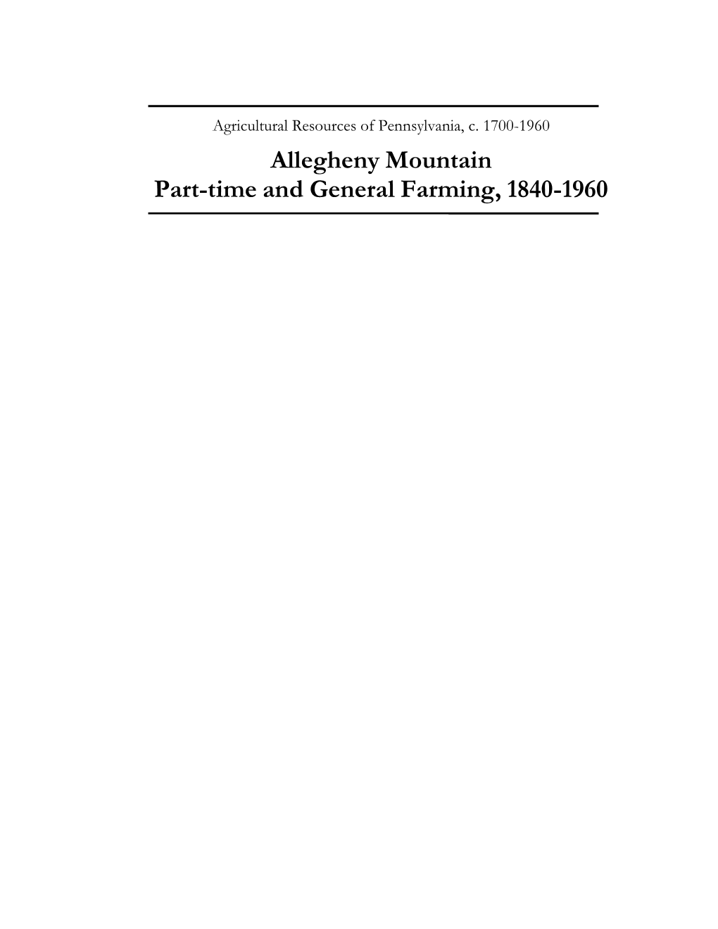 Allegheny Mountain Part-Time and General Farming, 1840-1960 2 Allegheny Mountain Part-Time and General Farming, 1840-1960