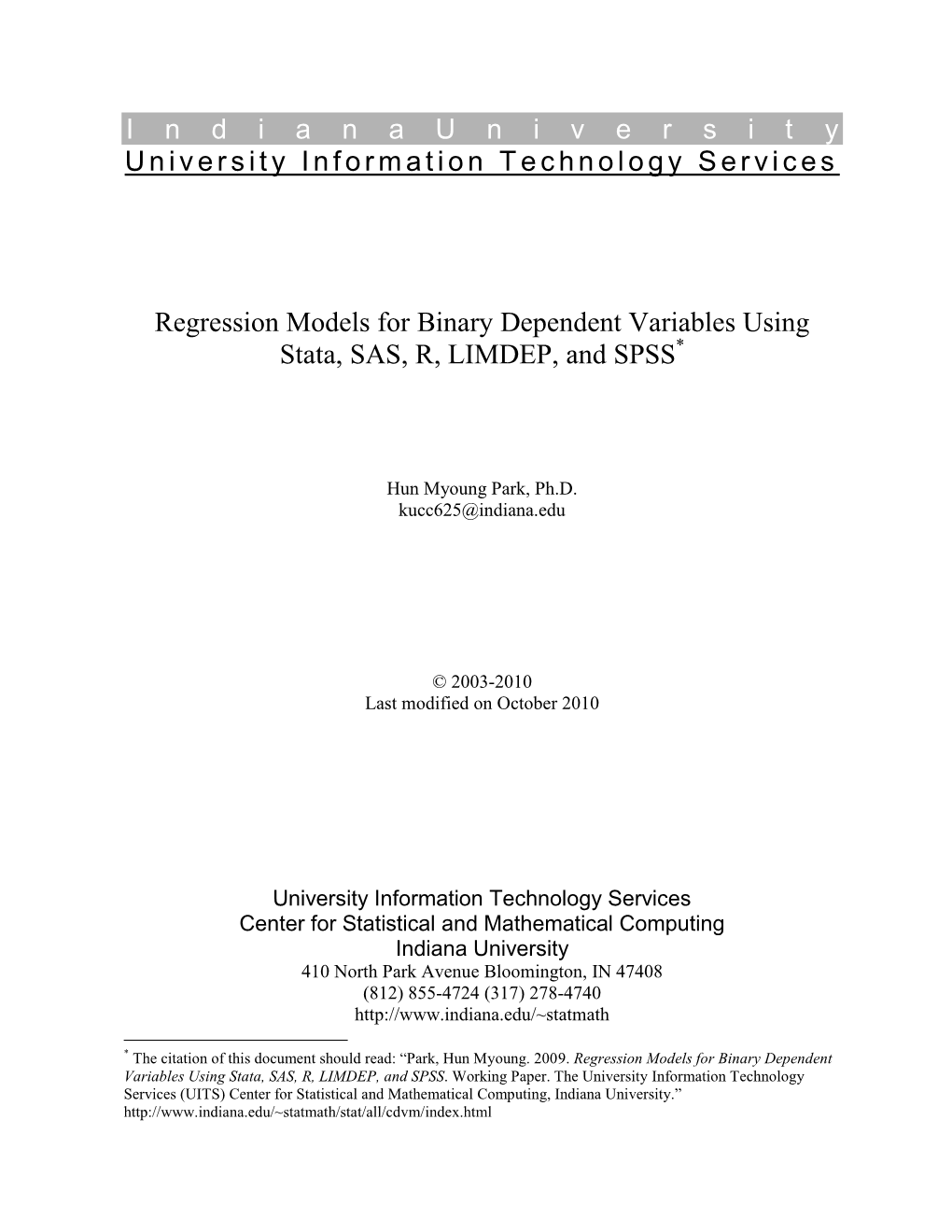 Regression Models for Binary Dependent Variables Using * Stata, SAS, R, LIMDEP, and SPSS