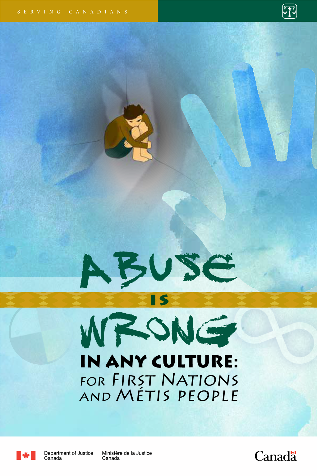 Abuse Is Wrong in Any Culture: for First Nations and Métis People