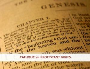 Catholic Vs Protestant Bibles 03-19-2019