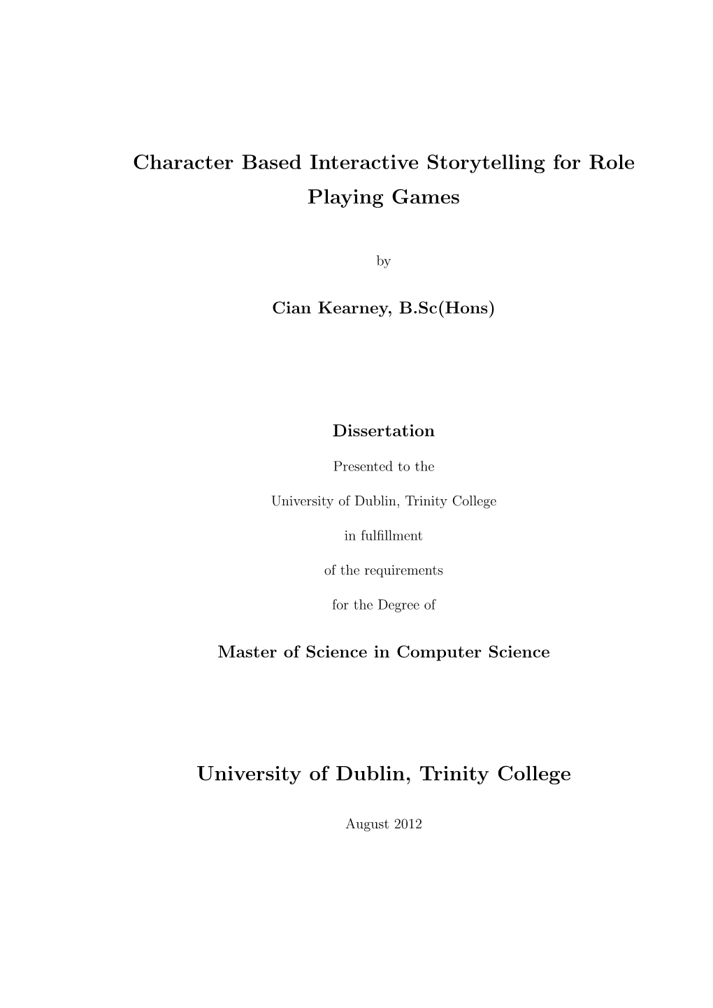 Character Based Interactive Storytelling for Role Playing Games