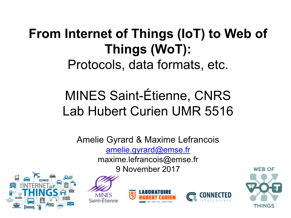 (Iot) to Web of Things (Wot): Protocols, Data Formats, Etc. MINES