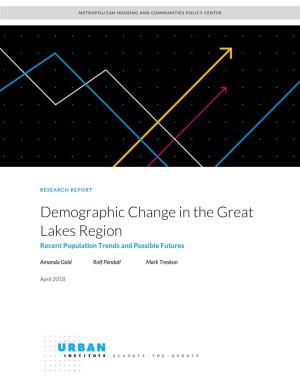 Demographic Change in the Great Lakes Region Recent Population Trends and Possible Futures