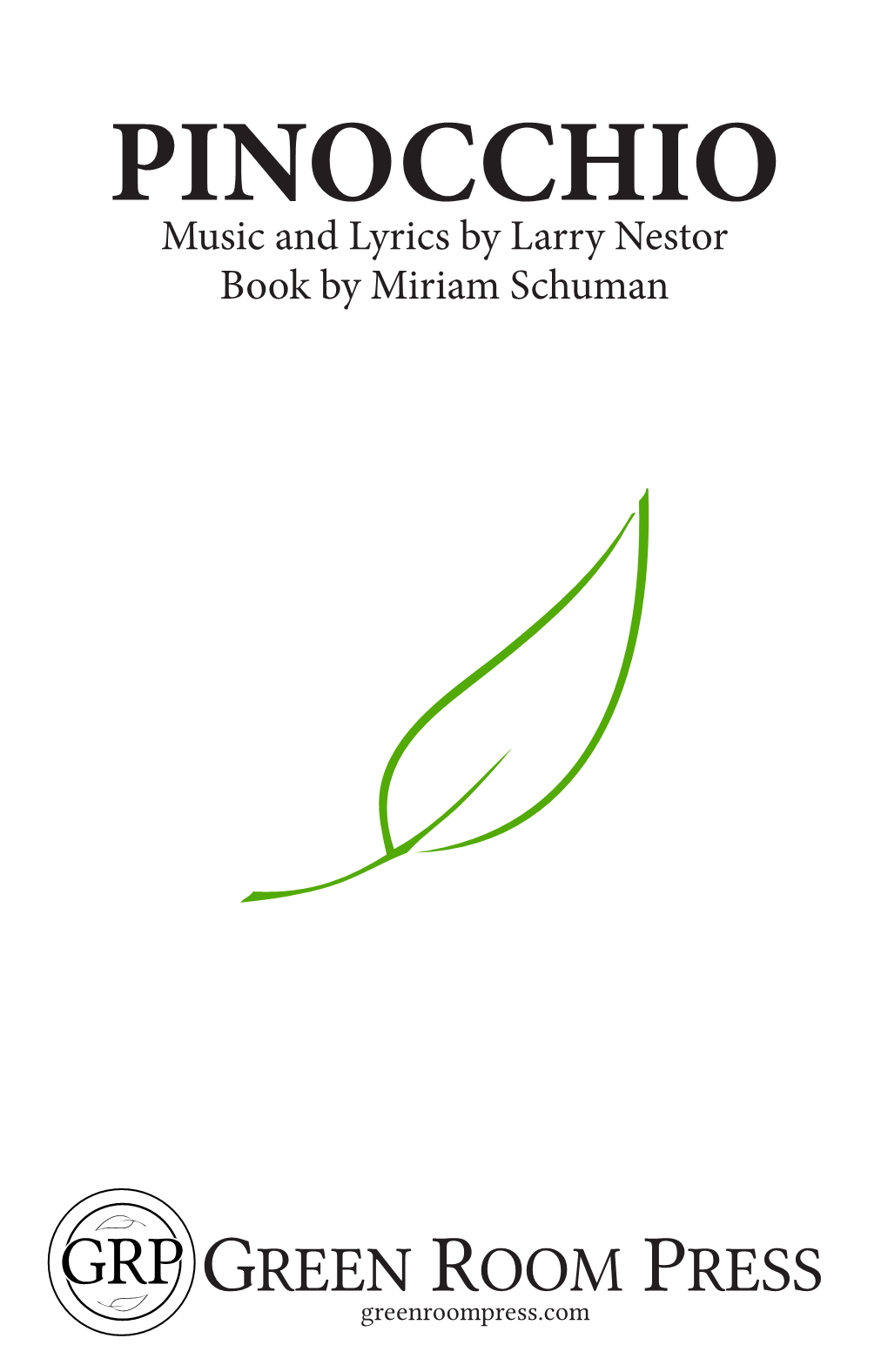 PINOCCHIO Music and Lyrics by Larry Nestor Book by Miriam Schuman