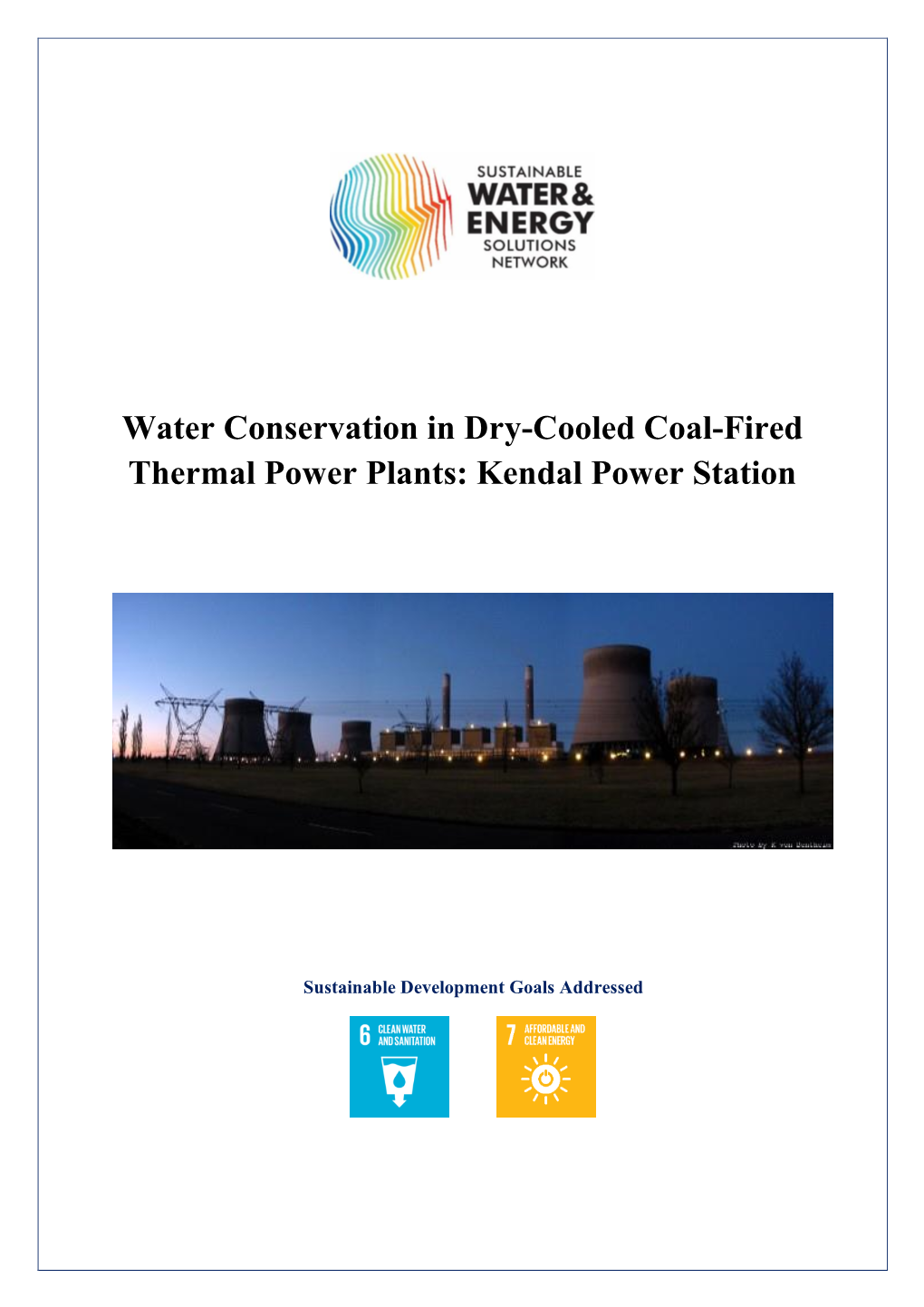 Water Conservation in Dry-Cooled Coal-Fired Thermal Power Plants: Kendal Power Station