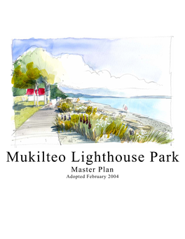 Mukilteo Lighthouse Park Master Plan Adopted February 2004