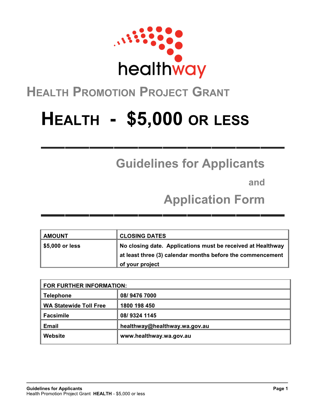 Healthway (The Western Australian Health Promotion Foundation) Was Established Under The