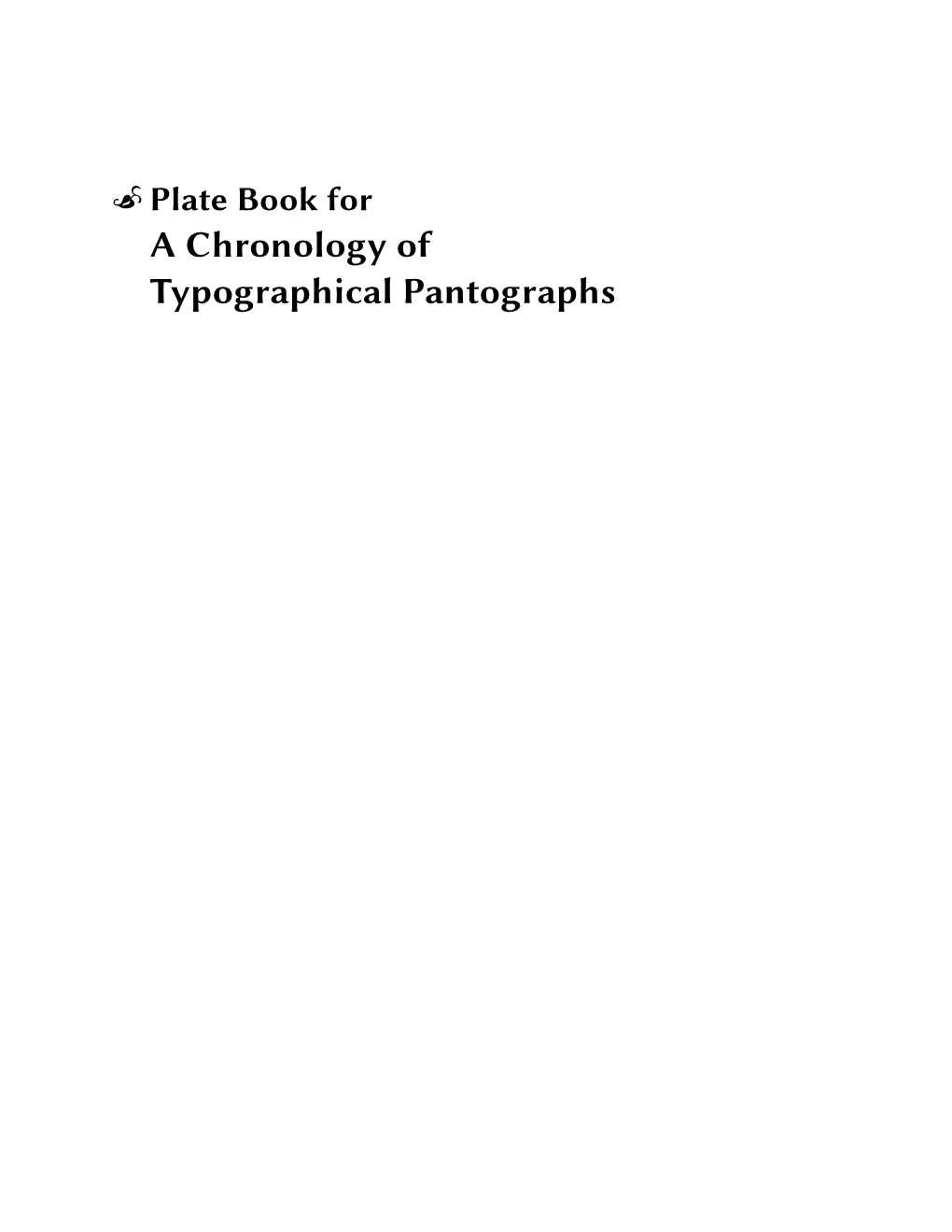 A Chronology of Typographical Pantographs About This Book