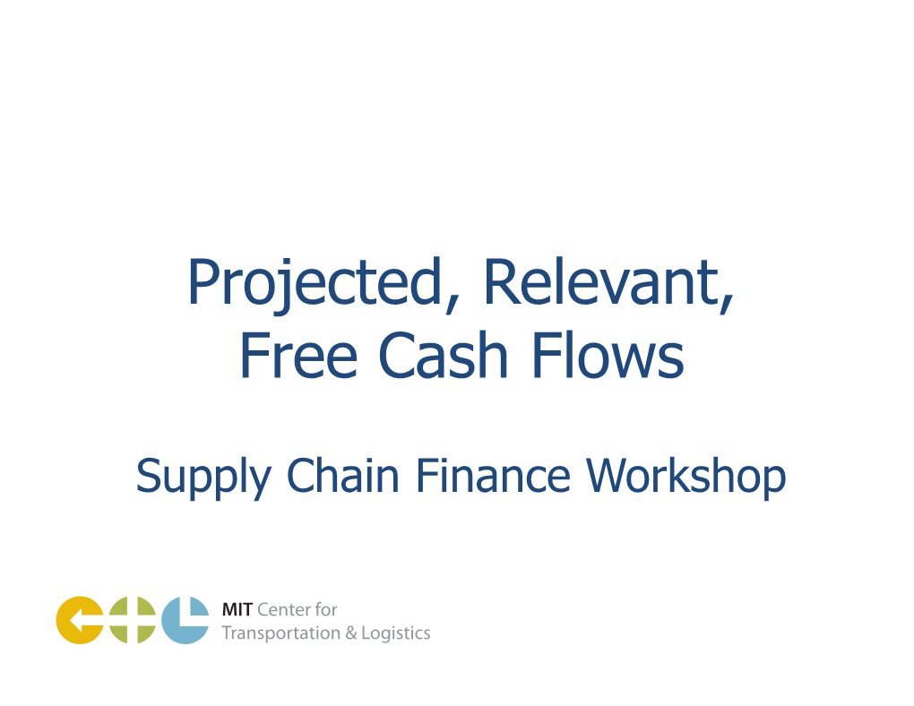 Projected, Relevant, Free Cash Flows
