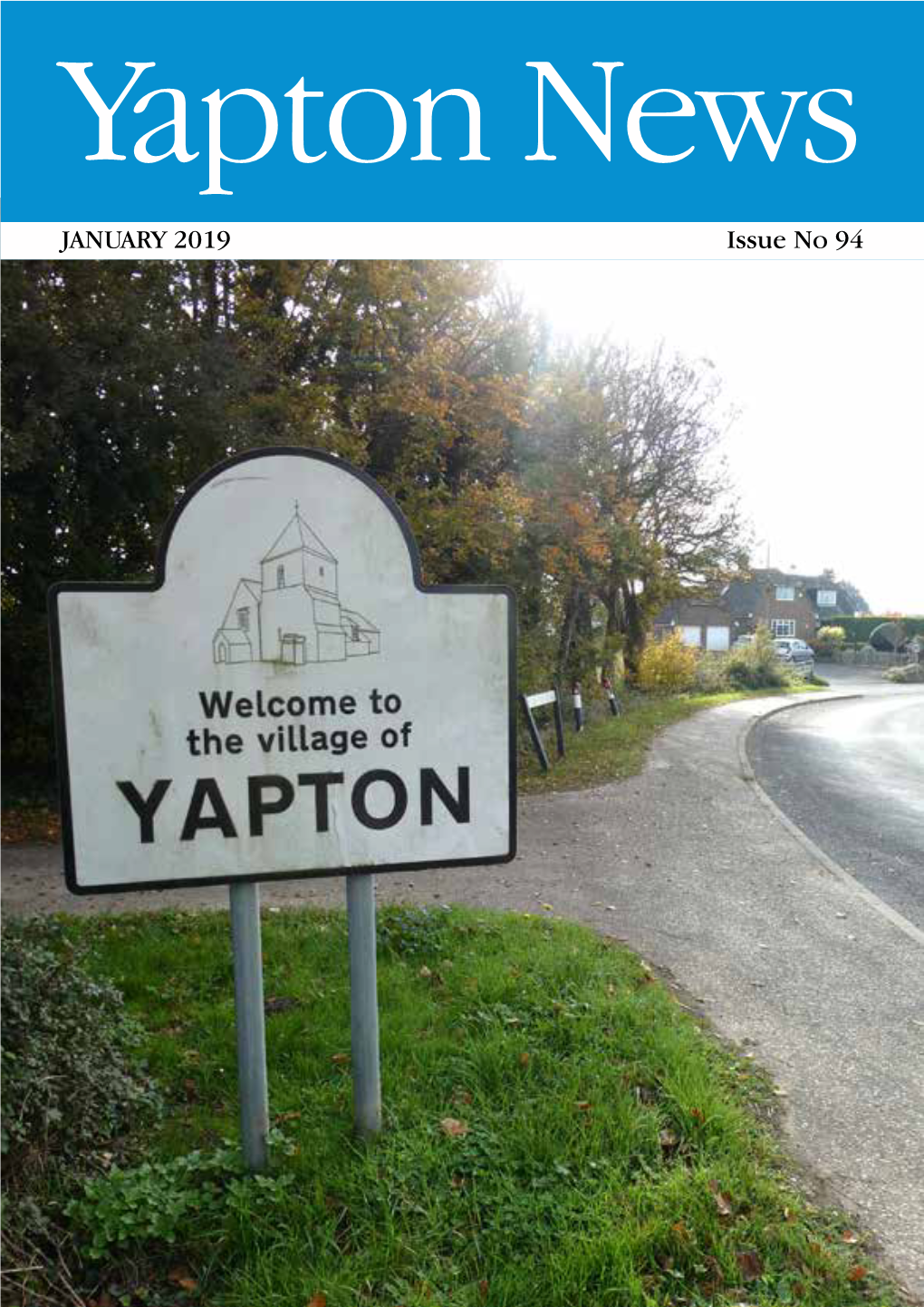 Previously Known As Yapton News & Views JANUARY 2019 Issue No 94