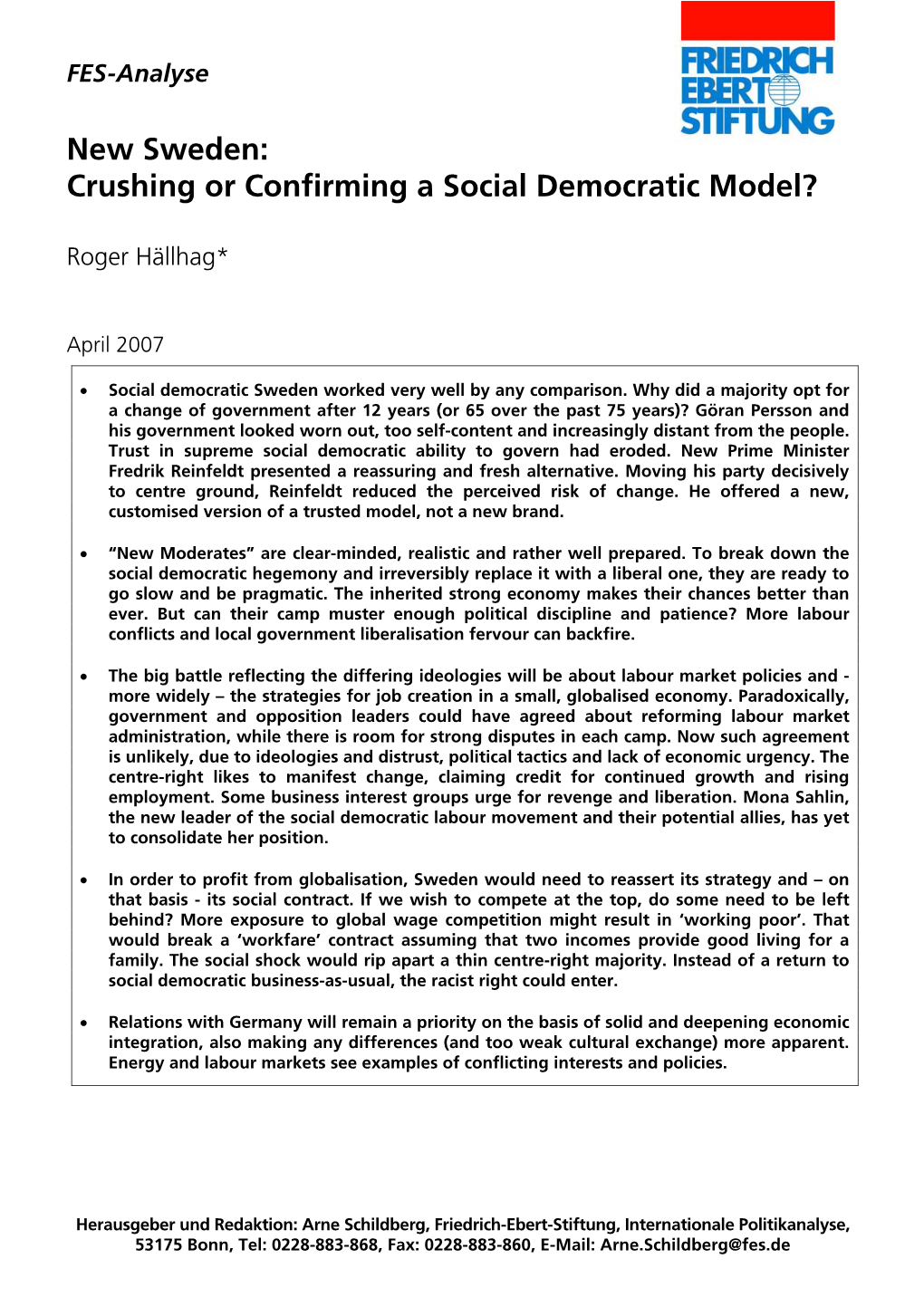 New Sweden: Crushing Or Confirming a Social Democratic Model?