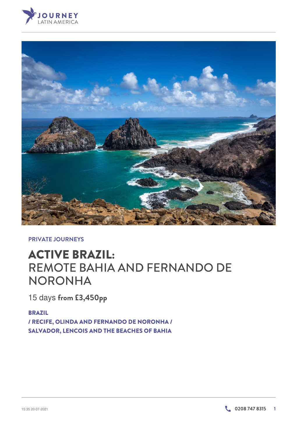 Remote Bahia and Fernando De Noronha