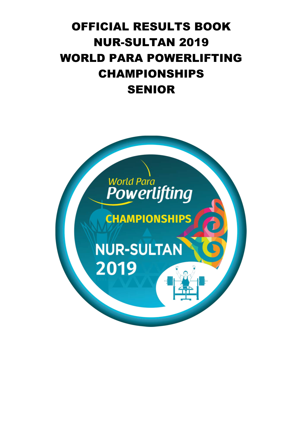 Official Results Book Nur-Sultan 2019 World Para Powerlifting Championships Senior