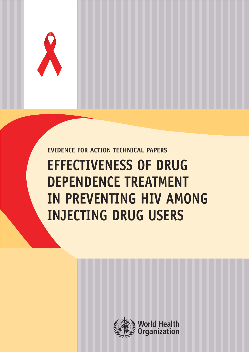 Effectiveness of Drug Dependence Treatment in Preventing Hiv Among