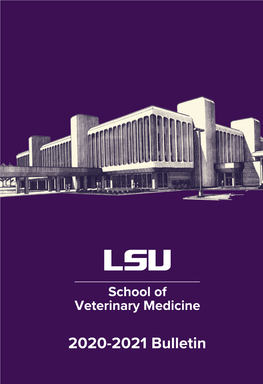 2020-2021 Bulletin 2 School of Veterinary Medicine 2020–2021 Bulletin 1 ABOUT the COVER