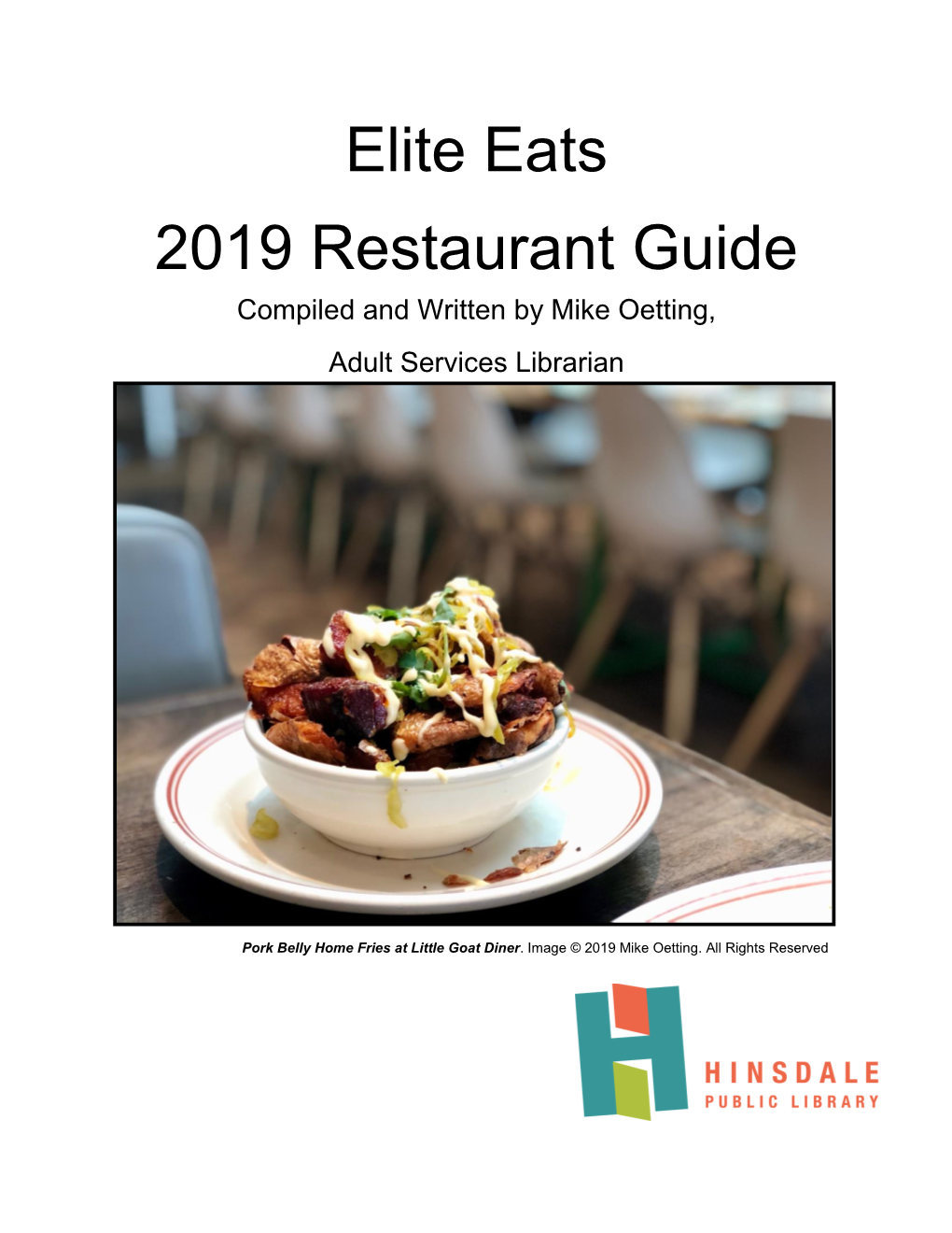 Elite Eats 2019 Restaurant Guide Compiled and Written by Mike Oetting