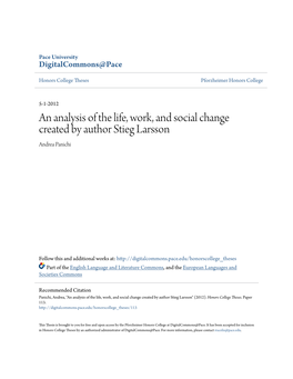 An Analysis of the Life, Work, and Social Change Created by Author Stieg Larsson Andrea Panichi