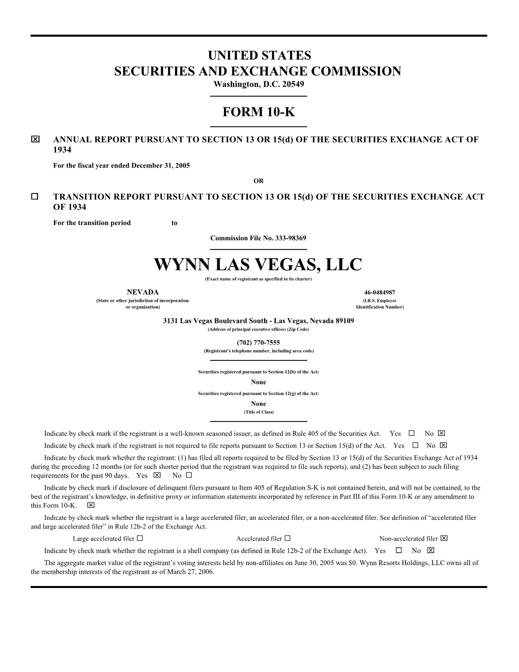 WYNN LAS VEGAS, LLC (Exact Name of Registrant As Specified in Its Charter)