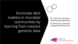 Illuminate Dark Matters in Microbial Communities by Learning From