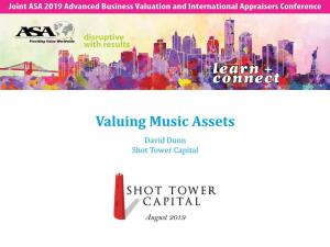 Valuing Music Assets David Dunn Shot Tower Capital