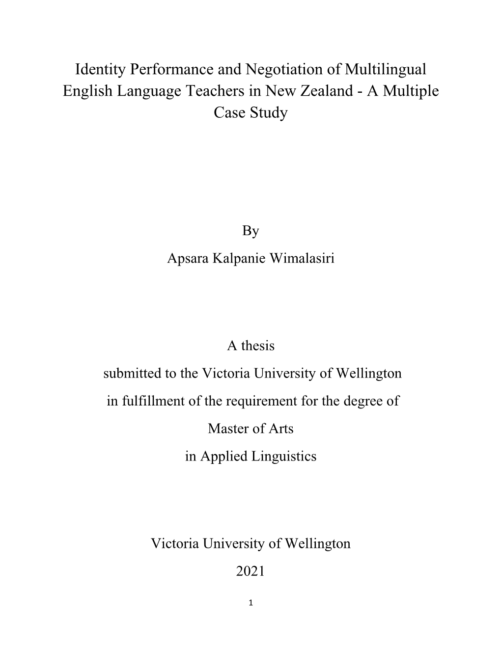 Identity Performance and Negotiation of Multilingual English Language Teachers in New Zealand - a Multiple Case Study