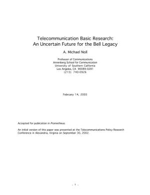 Telecommunication Basic Research: an Uncertain Future for the Bell Legacy