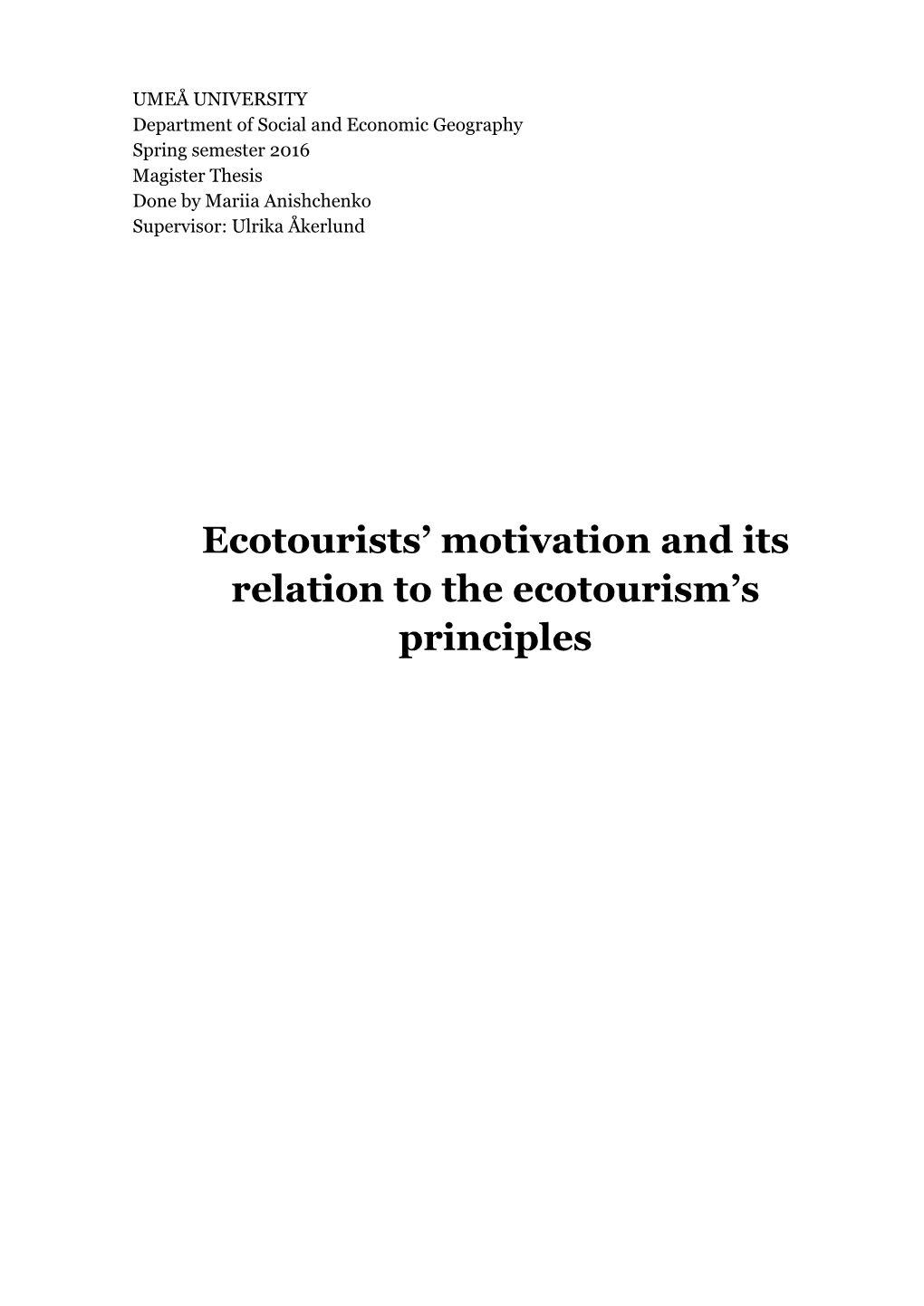 Ecotourists' Motivation and Its Relation to the Ecotourism's Principles