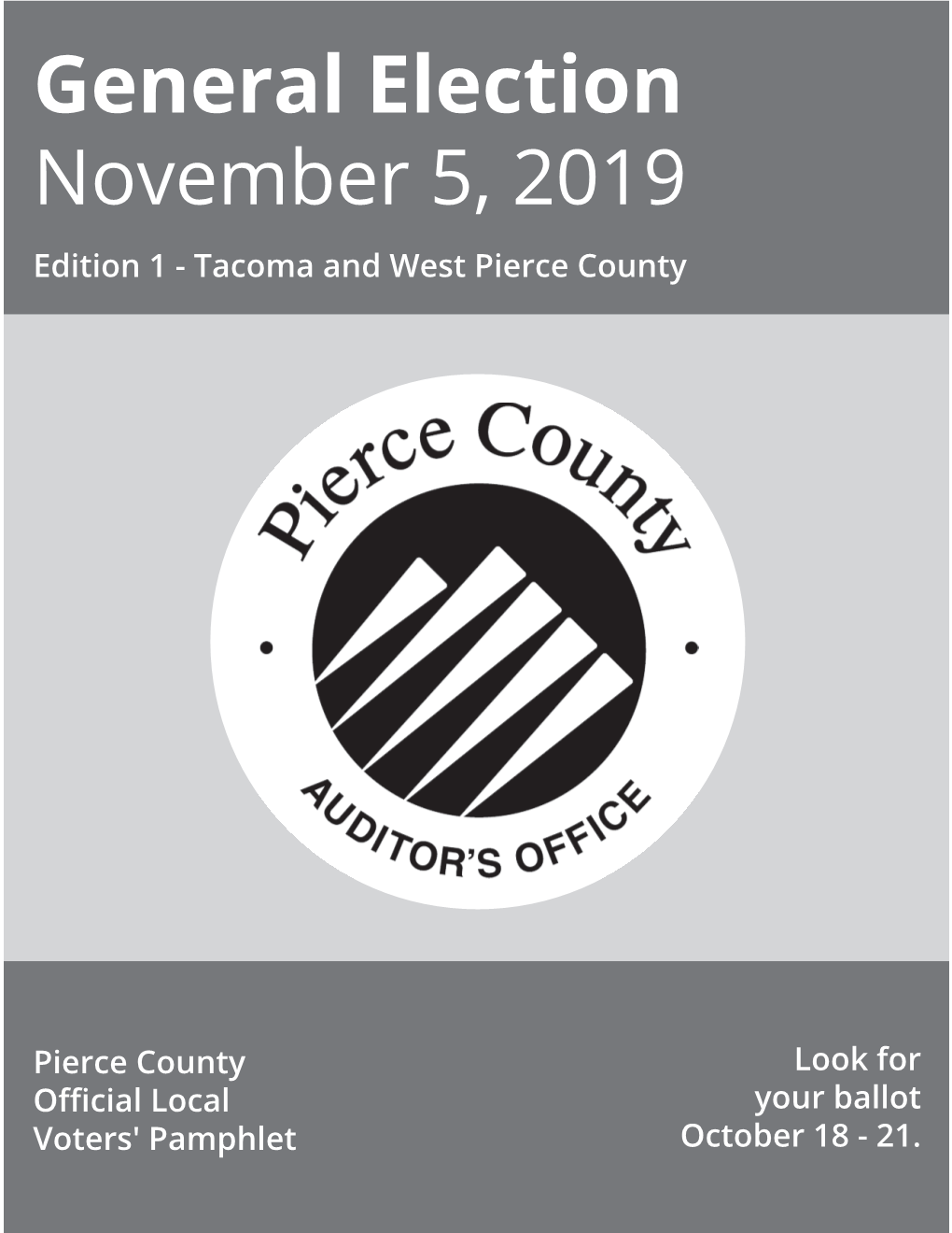 General Election November 5, 2019 Edition 1 - Tacoma and West Pierce County