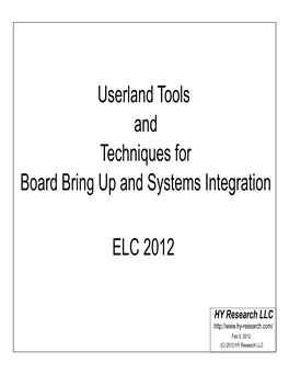 Userland Tools and Techniques for Board Bring up and Systems Integration