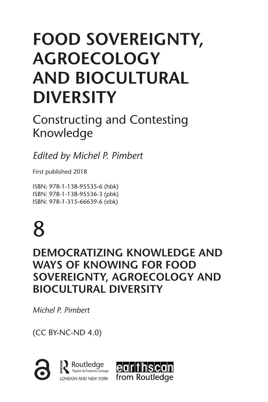 FOOD SOVEREIGNTY, AGROECOLOGY and BIOCULTURAL DIVERSITY Constructing and Contesting Knowledge