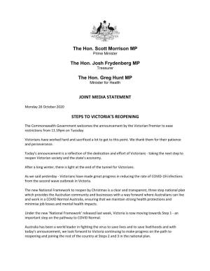 The Hon. Scott Morrison MP the Hon. Josh Frydenberg MP the Hon. Greg Hunt MP JOINT MEDIA STATEMENT STEPS to VICTORIA's REOPENI