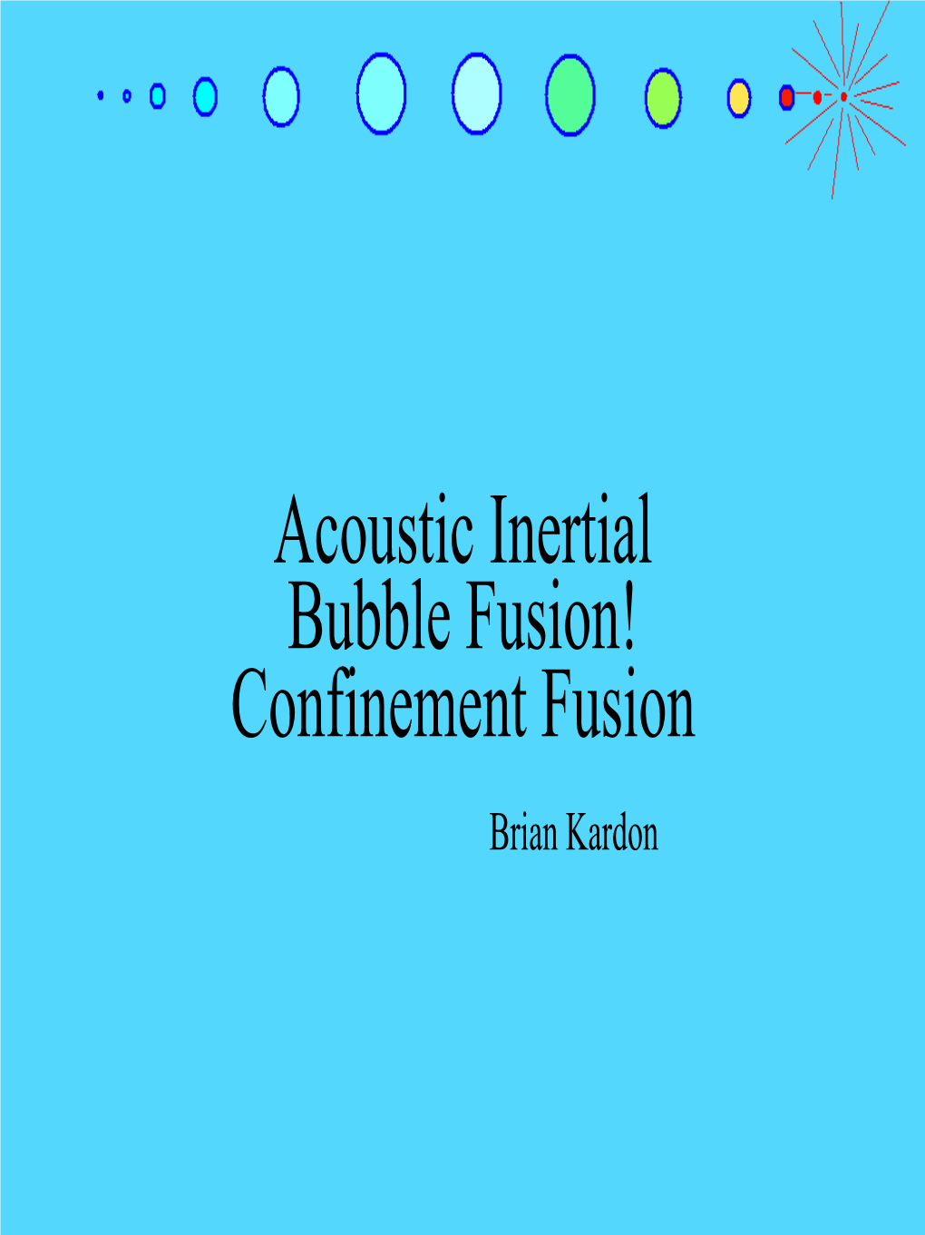 Acoustic Inertial Confinement Fusion