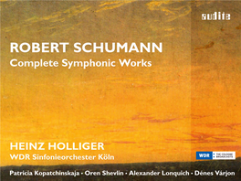 Digibooklet Robert Schumann Complete Symphonic Works