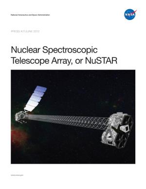 Nuclear Spectroscopic Telescope Array, Or Nustar