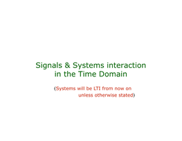 Signals & Systems Interaction in the Time Domain