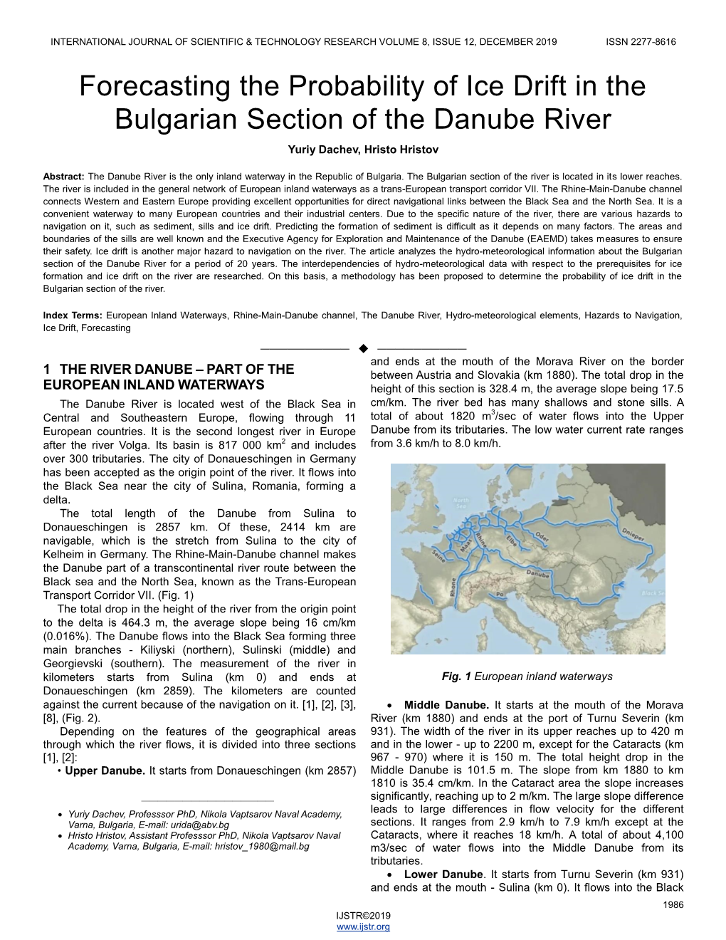 Forecasting the Probability of Ice Drift in the Bulgarian Section of the Danube River Yuriy Dachev, Hristo Hristov