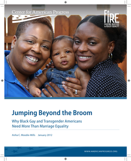 Jumping Beyond the Broom Why Black Gay and Transgender Americans Need More Than Marriage Equality
